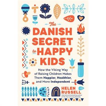 The Danish Secret to Happy Kids
