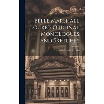 Belle Marshall Locke's Original Monologues and Sketches