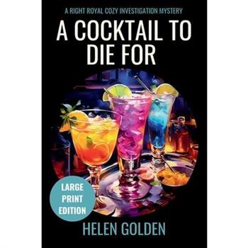 A Cocktail To Die For (Large Print Edition)