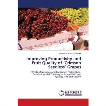 Improving Productivity and Fruit Quality of 'Crimson Seedless' Grapes