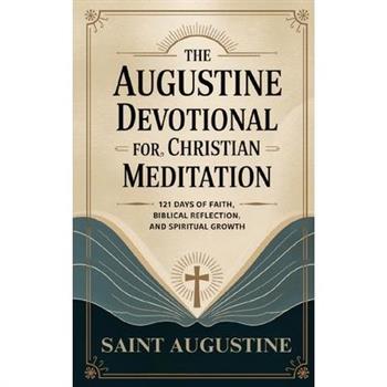 The Augustine Devotional for Christian Meditation