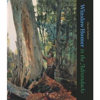 Winslow Homer in the Adirondacks