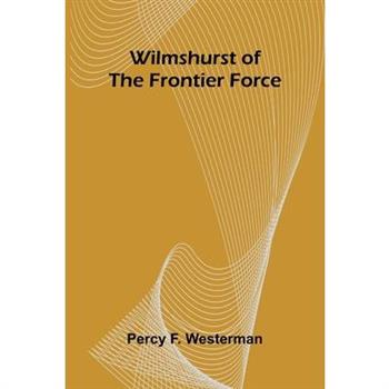 Wilmshurst of the Frontier Force