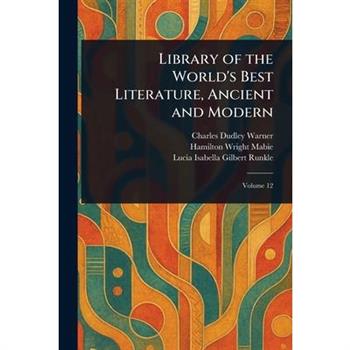 Library of the World's Best Literature, Ancient and Modern