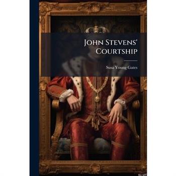 John Stevens' Courtship