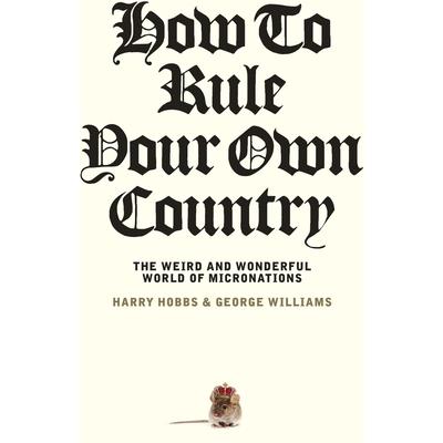 How to Rule Your Own Country