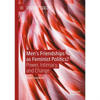 Men's Friendships as Feminist Politics?