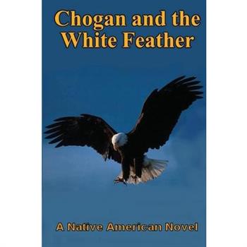 Chogan and the White Feather