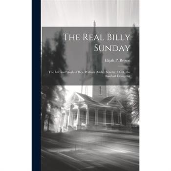 The Real Billy Sunday