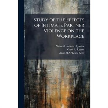 Study of the Effects of Intimate Partner Violence on the Workplace