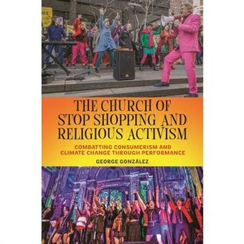 The Church of Stop Shopping and Religious Activism