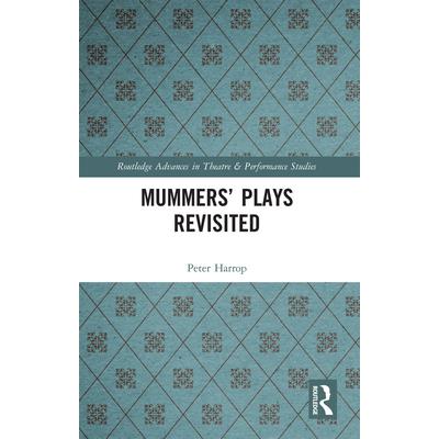 Mummers' Plays Revisited