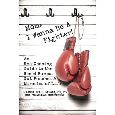Mom, I Wanna Be A Fighter!