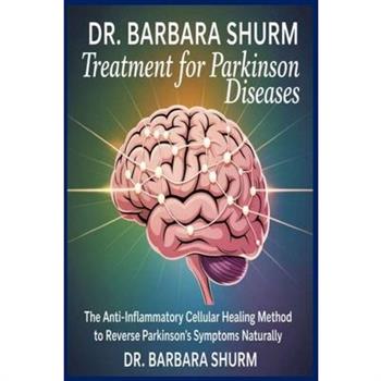 DR. BARBARA SHURM Treatment for Parkinson Diseases