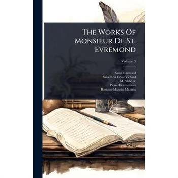 The Works Of Monsieur De St. Evremond