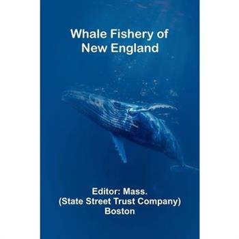 Whale Fishery Of New England