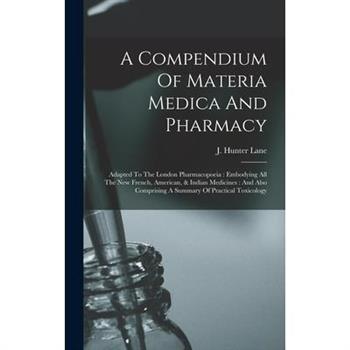 A Compendium Of Materia Medica And Pharmacy