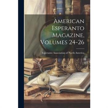 American Esperanto Magazine, Volumes 24-26