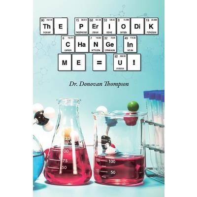 The Periodik Change in Me= U!