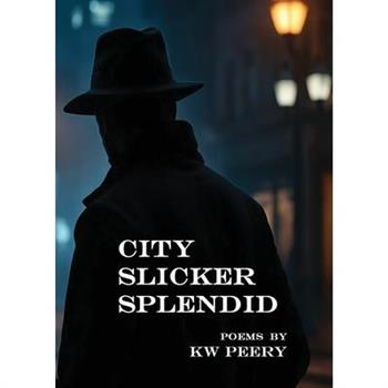 City Slicker Splendid