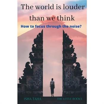 The World is Louder than we think