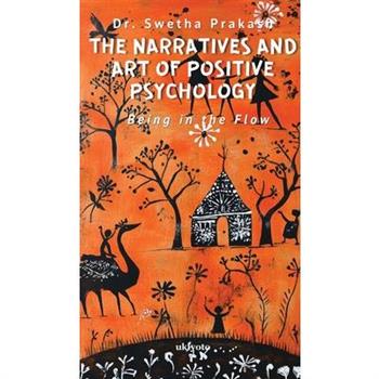 The Narratives and Art of Positive Psychology