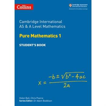Cambridge International as and a Level Mathematics Pure Mathematics 1 Student Book