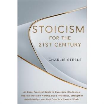 Stoicism for the 21st Century