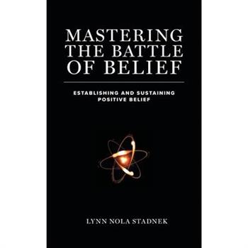 Mastering The Battle of Belief