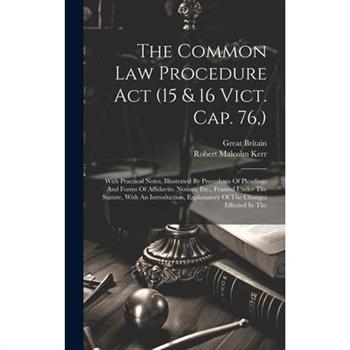 The Common Law Procedure Act (15 & 16 Vict. Cap. 76, )