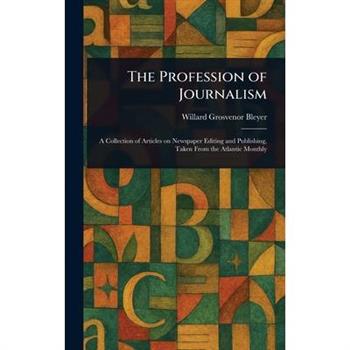 The Profession of Journalism