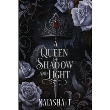 A Queen of Shadow and Light