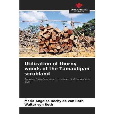 Utilization of thorny woods of the Tamaulipan scrubland