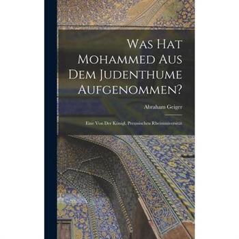 Was hat Mohammed aus dem Judenthume Aufgenommen?