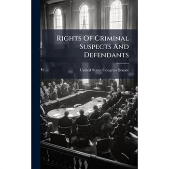 Rights Of Criminal Suspects And Defendants