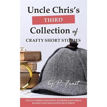 Uncle Chris's Third Collection of Crafty Short Stories