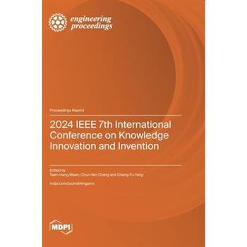 2024 IEEE 7th International Conference on Knowledge Innovation and Invention