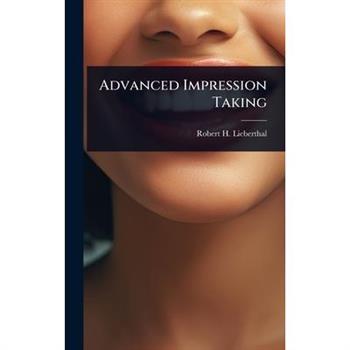Advanced Impression Taking