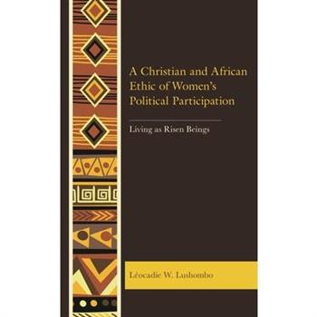 A Christian and African Ethic of Women’s Political Participation