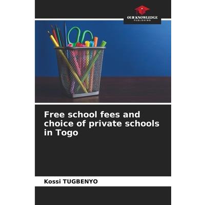 Free school fees and choice of private schools in Togo Free school fees and choice of private schools in Togo