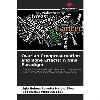 Ovarian Cryopreservation and Bone Effects