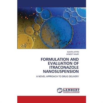 Formulation and Evaluation of Itraconazole Nanosuspension