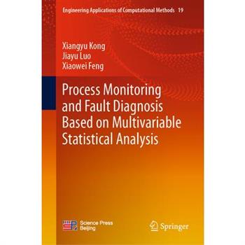 Process Monitoring and Fault Diagnosis Based on Multivariable Statistical Analysis