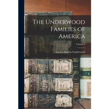 The Underwood Families of America; Volume 2