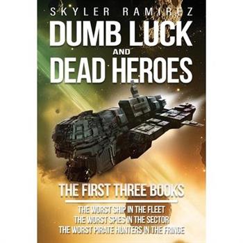 Dumb Luck and Dead Heroes Omnibus, Books 1-3
