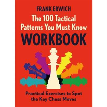 The 100 Tactical Patterns You Must Know Workbook
