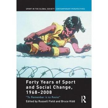 Forty Years of Sport and Social Change, 1968-2008