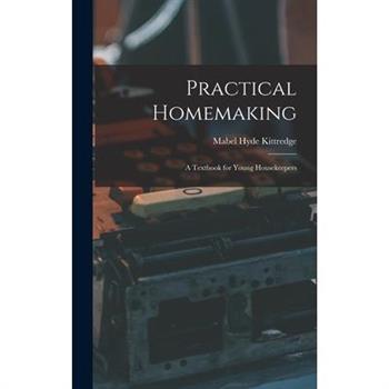 Practical Homemaking; A Textbook for Young Housekeepers