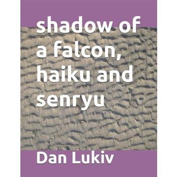 shadow of a falcon, haiku and senryu