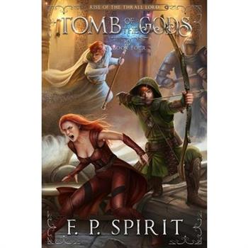 Tomb of the Gods (Rise of the Thrall Lord Book Four)
